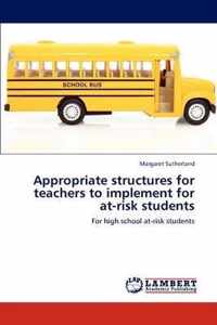 Appropriate structures for teachers to implement for at-risk students