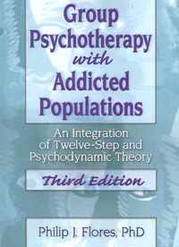 Group Psychotherapy with Addicted Populations