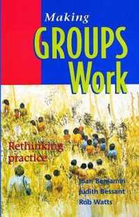 Making groups work: rethinking practice