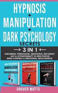 DARK PSYCHOLOGY SECRETS + HYPNOSIS + MANIPULATION - 3 in 1