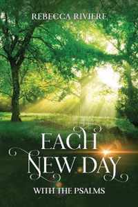 Each New Day: With the Psalms