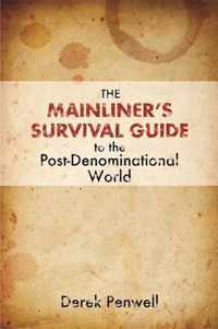 The Mainliner's Survival Guide to the Post-Denominational World