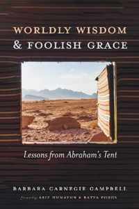 Worldly Wisdom and Foolish Grace