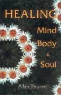 Healing Mind, Body and Soul