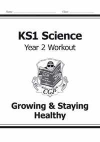 KS1 Science Yr 2 Workout Growing & Stayi