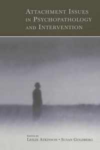 Attachment Issues in Psychopathology and Intervention