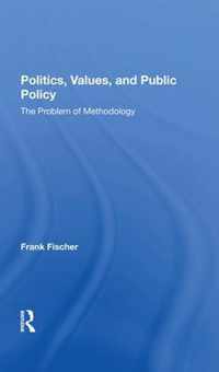 Politics, Values, And Public Policy