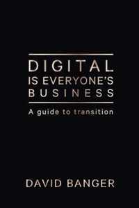 Digital Is Everyone's Business