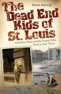 The Dead End Kids of St. Louis