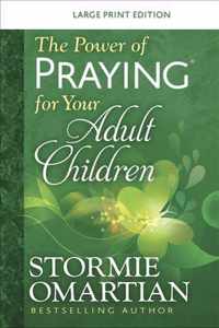 The Power of Praying for your Adult Children Large Print