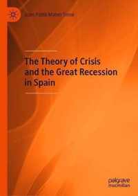 The Theory of Crisis and the Great Recession in Spain