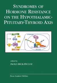 Syndromes of Hormone Resistance on the Hypothalamic-Pituitary-Thyroid Axis