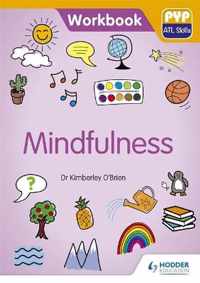 PYP ATL Skills Workbook Mindfulness PYP ATL Skills Workbook