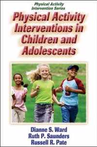 Physical Activity Interventions in Children and Adolescents