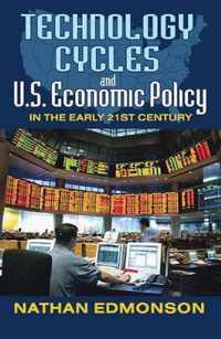 Technology Cycles and U.S. Economic Policy in the Early 21st Century