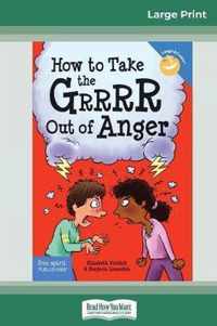 How to Take the Grrrr Out of Anger