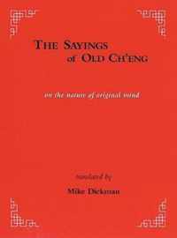 The Sayings of Old Ch'eng on the Nature of Original Mind