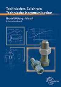 Technische Kommunikation Metall Grundbildung - Informationsband