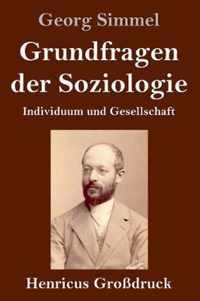 Grundfragen der Soziologie (Grossdruck)