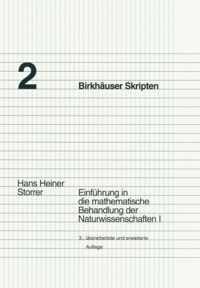 Einfuhrung in Die Mathematische Behandlung Der Naturwissenschaften I