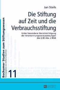 Die Stiftung auf Zeit und die Verbrauchsstiftung