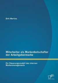 Mitarbeiter als Markenbotschafter der Arbeitgebermarke