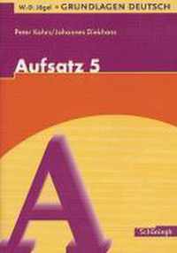 Grundlagen Deutsch. Aufsatz. 5. Schuljahr