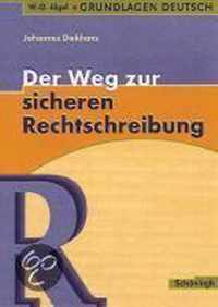 Grundlagen Deutsch. Der Weg Zur Sicheren Rechtschreibung. Rsr 2006