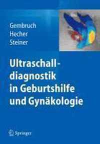 Ultraschalldiagnostik in Geburtshilfe Und Gynakologie