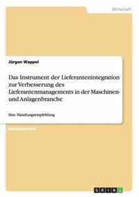 Das Instrument der Lieferantenintegration zur Verbesserung des Lieferantenmanagements in der Maschinen- und Anlagenbranche