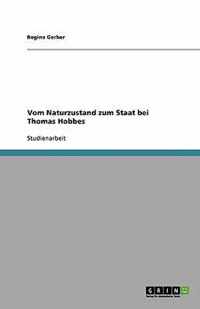 Vom Naturzustand zum Staat bei Thomas Hobbes