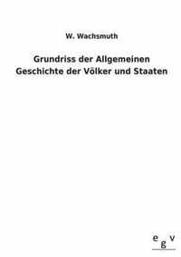 Grundriss Der Allgemeinen Geschichte Der Volker Und Staaten