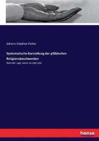 Systematische Darstellung der pfalzischen Religionsbeschwerden