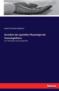 Grundriss der speciellen Physiologie der Haussaugethiere