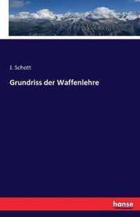 Grundriss der Waffenlehre