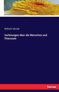 Vorlesungen uber die Menschen und Thierseele