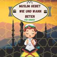 Muslim Gebet Wie Und Wann Beten