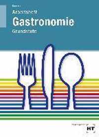 Grundstufe Gastronomie. Arbeitsheft