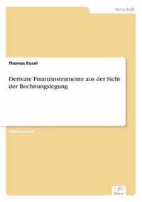 Derivate Finanzinstrumente aus der Sicht der Rechnungslegung