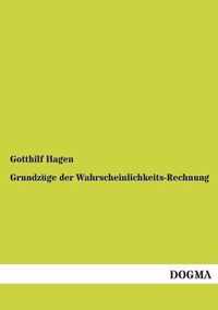 Grundzuge Der Wahrscheinlichkeits-Rechnung