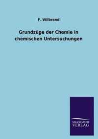 Grundzuge der Chemie in chemischen Untersuchungen