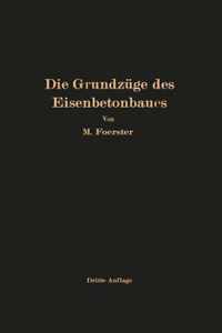 Die Grundzuge Des Eisenbetonbaues