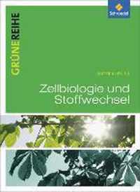 Grüne Reihe. Zellbiologie und Stoffwechselphysiologie. Schülerband