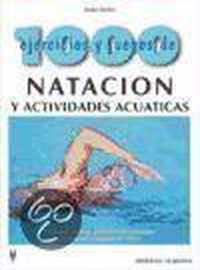 1000 Ejercicios Y Juegos De Natacion Y Actividades Acuaticas/ 1000 Excercises and Games for Swimming and Aquatic Activities