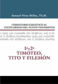 Comentario Exegetico Al Texto Griego del N.T. - 1 Y 2 Timoteo, Tito Y Filemon