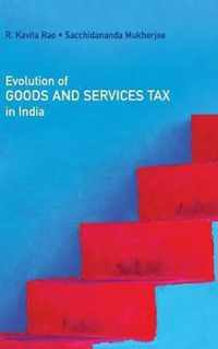 Evolution of Goods and Services Tax in India