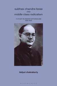 Subhas Chandra Bose and Middle Class Radicalism