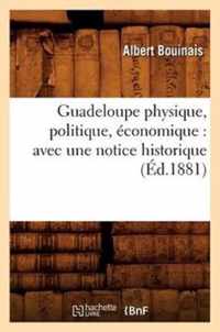 Guadeloupe Physique, Politique, Economique