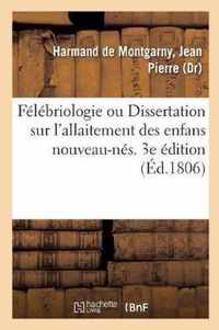 Felebriologie Ou Dissertation Physique, Morale, Politique, Medicale