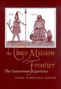 The Chaco Mission Frontier